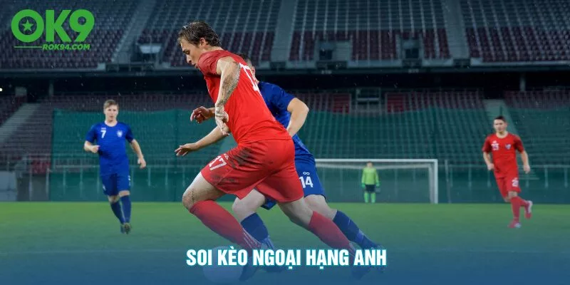 soi-keo-ngoai-hang-anh